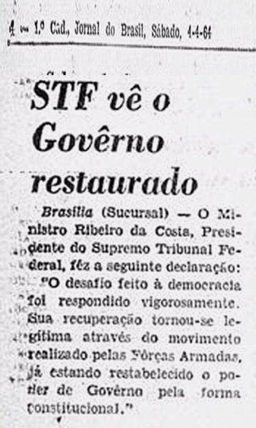 "Em 1964, STF disse que todo aquele processo estava de acordo com a Constituição, como diz hoje também".
