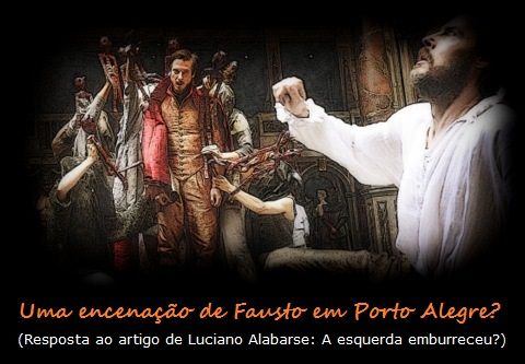 Resposta a Luciano Alabarse: Uma encenação de Fausto em Porto ... - Sul21